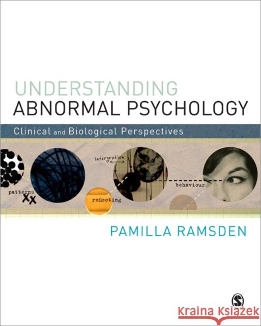 Understanding Abnormal Psychology: Clinical and Biological Perspectives Ramsden, Pamilla 9781848608764 0