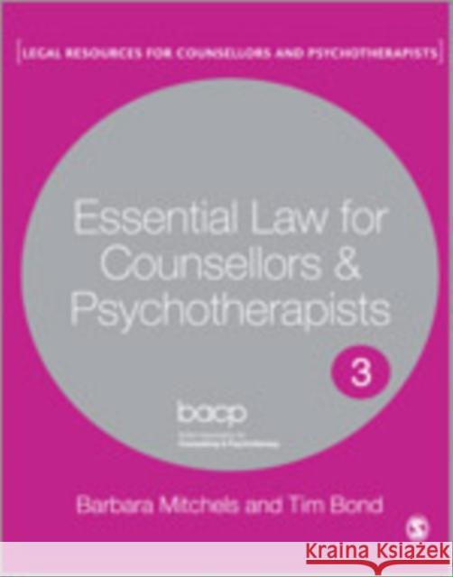 Essential Law for Counsellors and Psychotherapists Barbara Mitchels Tim Bond 9781848608856 Sage Publications (CA)