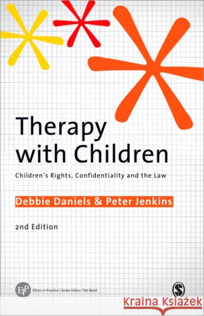 Therapy with Children: Children′s Rights, Confidentiality and the Law Daniels, Debbie 9781848609990 0