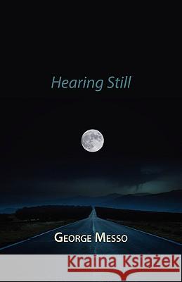 Hearing Still George Messo 9781848610224