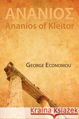 Ananios of Kleitor George D. Economou 9781848610330