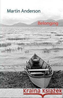 Belonging Martin Anderson 9781848610378