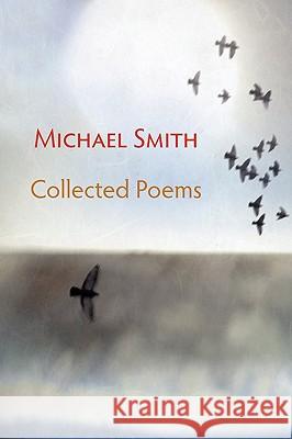 Collected Poems Michael Smith 9781848610538 Shearsman Books