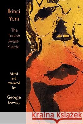 Ikinci Yeni - The Turkish Avant-Garde Messo, George 9781848610668