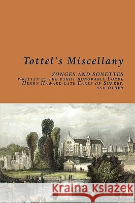 Tottel's Miscellany Richard Tottel, Nicolas Grimald 9781848611030 Shearsman Books