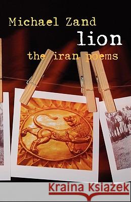 Lion: The Iran Poems Michael Zand 9781848611153 Shearsman Books