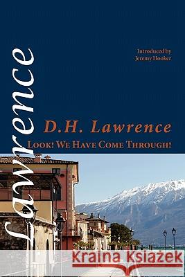 Look! We Have Come Through! D. H. Lawrence Jeremy Hooker 9781848611566 Shearsman Books