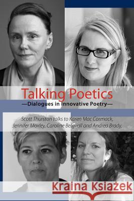 Talking Poetics - Dialogues in Innovative Poetry Scott Thurston 9781848611917 Shearsman Books