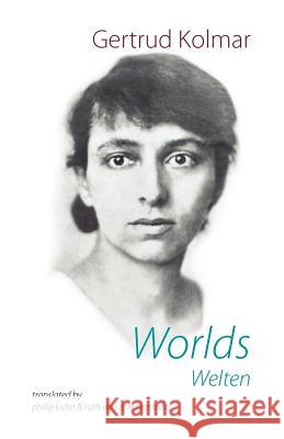 Worlds Gertrud Kolmar Philip Kuhn Ruth Von Zimmermann 9781848611986