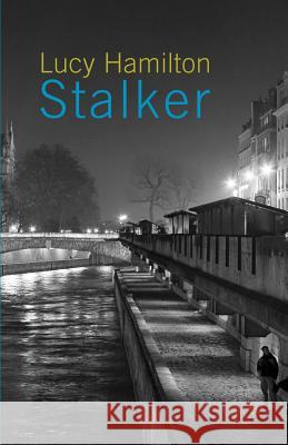 Stalker Lucy Hamilton 9781848612242 Shearsman Books