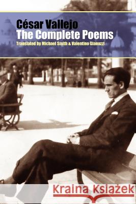 The Complete Poems Cesar Vallejo, Michael Smith, Valentino Gianuzzi 9781848612266 Shearsman Books