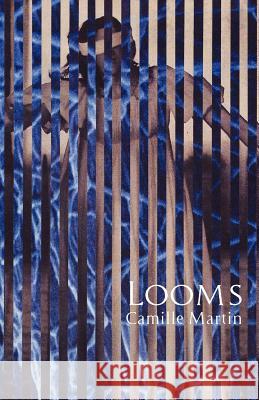 Looms Camille Martin 9781848612358 Shearsman Books