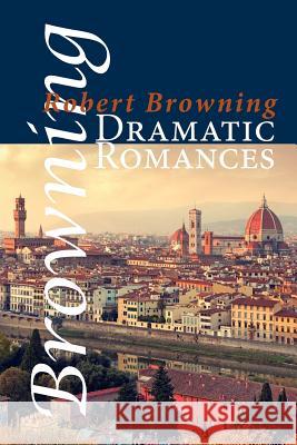 Dramatic Romances Robert Browning 9781848612518 Shearsman Books