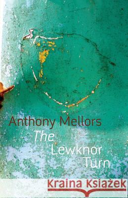 The Lewknor Turn Anthony Mellors 9781848613089