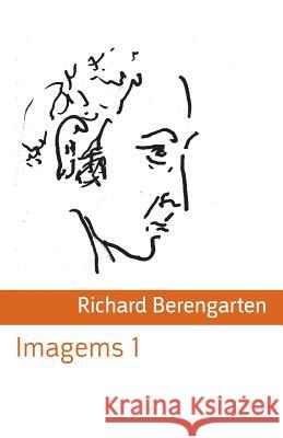 Imagems 1 Richard Berengarten 9781848613126 Shearsman Books