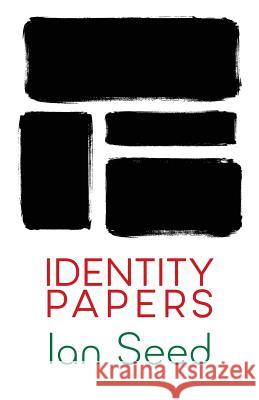 Identity Papers Ian Seed 9781848614703 Shearsman Books