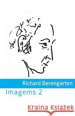 Imagems 2 Richard Berengarten 9781848616851 Shearsman Books