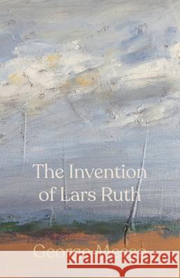 The Invention of Lars Ruth George Messo 9781848617063