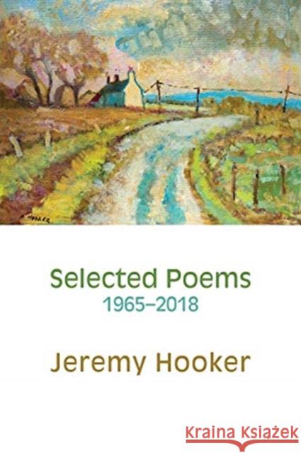 Selected Poems 1965-2018 Jeremy Hooker 9781848617070 Shearsman Books