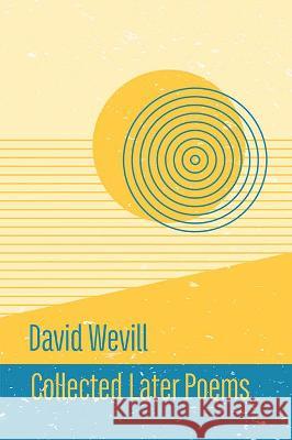Collected Later Poems David Wevill 9781848618169 Shearsman Books