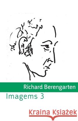 Imagems 3 Richard Berengarten 9781848619074
