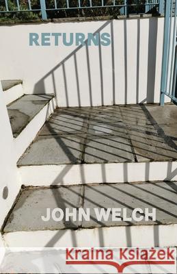 Returns John Welch 9781848619326 Shearsman Books