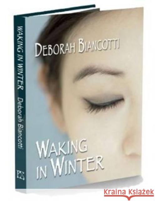 Waking in Winter Deborah Biancotti 9781848639164