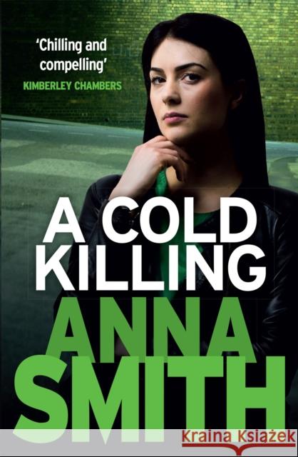 A Cold Killing: Rosie Gilmour 5 Smith, Anna 9781848664296