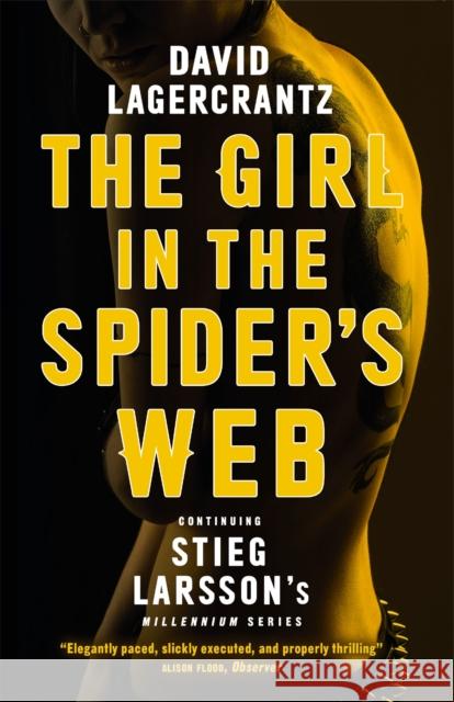 The Girl in the Spider's Web: A Dragon Tattoo story David Lagercrantz 9781848667785