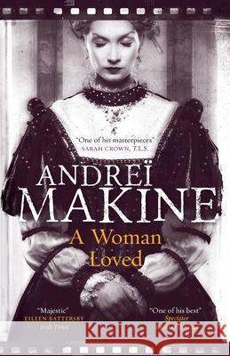 A Woman Loved Andrei Makine 9781848668867