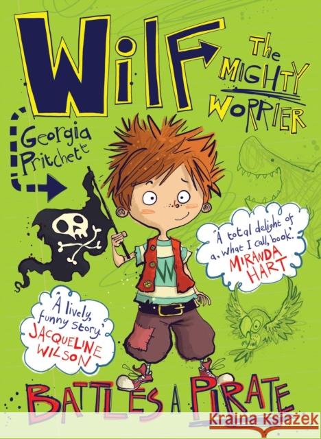 Wilf the Mighty Worrier Battles a Pirate: Book 2 Georgia Pritchett 9781848669079