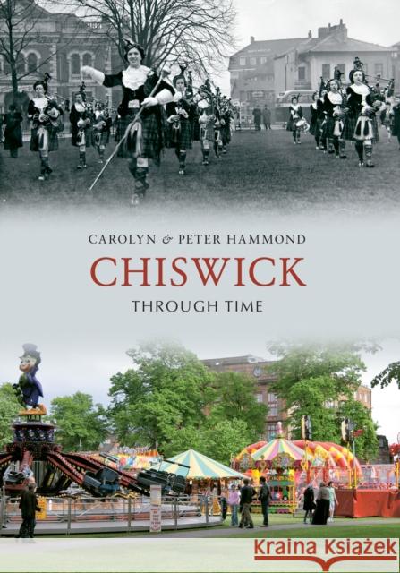 Chiswick Through Time Carolyn & Peter Hammond 9781848680524