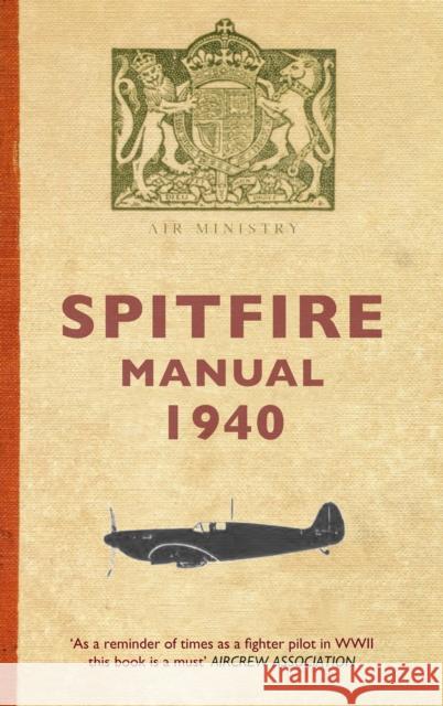 Spitfire Manual 1940 Dilip Sarkar 9781848684362