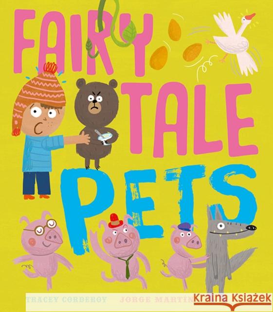 Fairy Tale Pets Corderoy, Tracey 9781848694422 Little Tiger Press Group