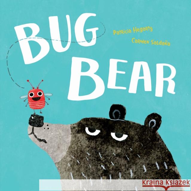 Bug Bear Patricia Hegarty 9781848694521 Little Tiger Press Group