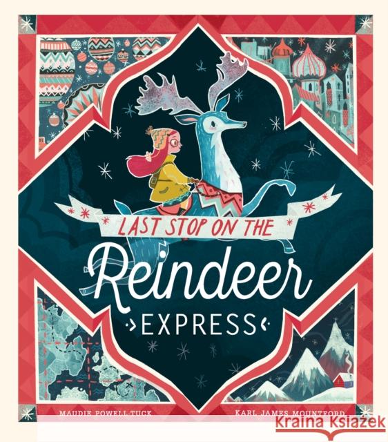 Last Stop on the Reindeer Express Powell-Tuck, Maudie 9781848696945