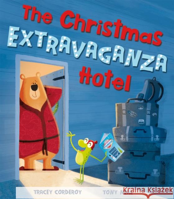 The Christmas Extravaganza Hotel Tracey Corderoy 9781848699380 Little Tiger Press Group