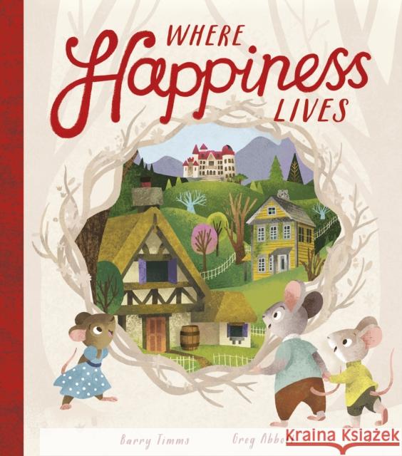 Where Happiness Lives Barry Timms 9781848699526