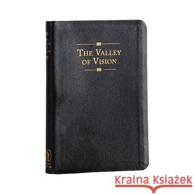 The Valley of Vision (Genuine Leather): A Collection of Puritan Prayers and Devotions Arthur Bennett 9781848713093 Banner of Truth Trust