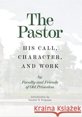 The Pastor: His Call, Character, and Work  9781848717749 Banner of Truth Trust