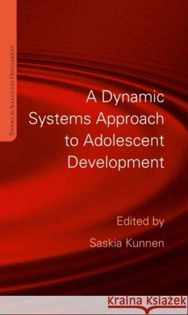 A Dynamic Systems Approach to Adolescent Development  9781848720374 Studies in Adolescent Development