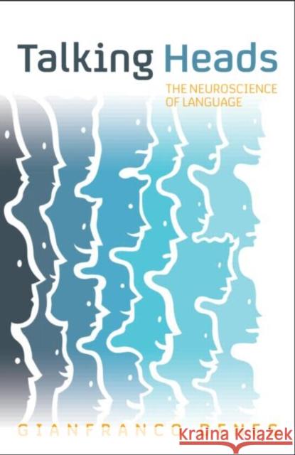 Talking Heads: The Neuroscience of Language Denes, Gianfranco 9781848720398 0