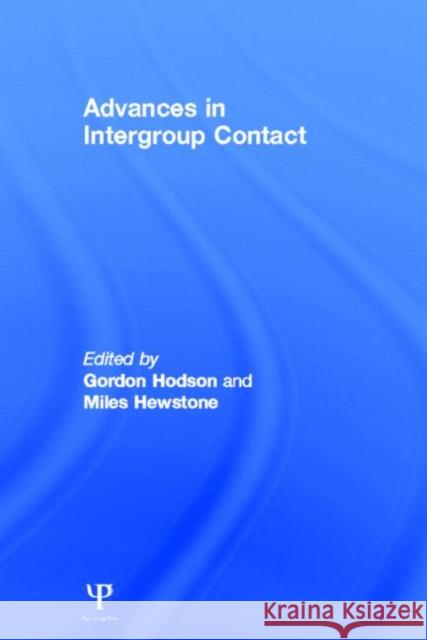 Advances in Intergroup Contact Gordon Hodson Miles Hewstone 9781848720541