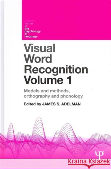 Visual Word Recognition Volumes 1 and 2 James S. Adelman 9781848721050