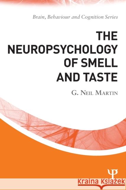 The Neuropsychology of Smell and Taste G  Neil Martin 9781848721371 0