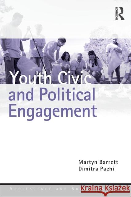 Youth Civic and Political Engagement Martyn Barrett Dimitra Pachi 9781848721623