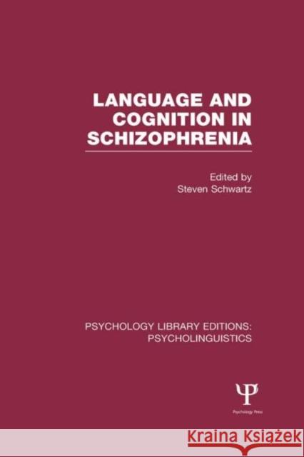 Psychology Library Editions: Psycholinguistics: Implications and Applications Schwartz, Steven 9781848721685