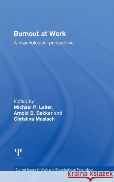 Burnout at Work: A psychological perspective Maslach, Christina 9781848722286 Psychology Press