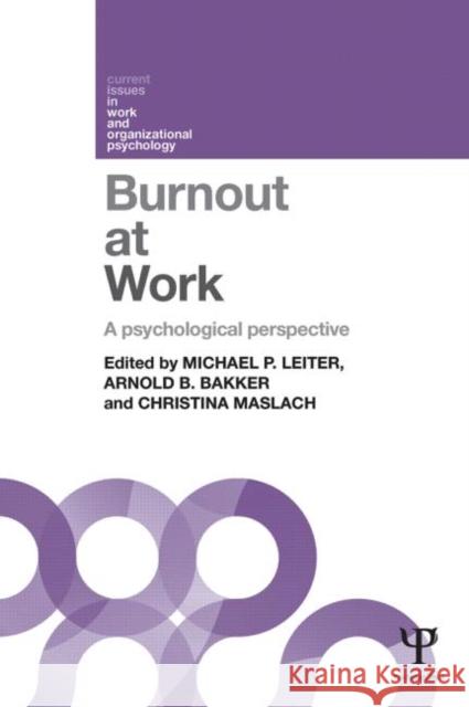 Burnout at Work: A psychological perspective Maslach, Christina 9781848722293 Psychology Press