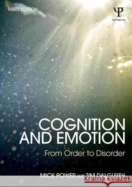 Cognition and Emotion: From order to disorder Power, Mick 9781848722682